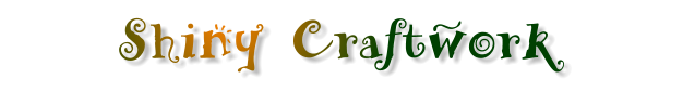 Shiny Craftwork