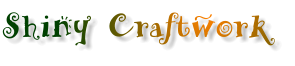Shiny Craftwork